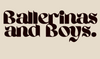 Ballerinas and Boys